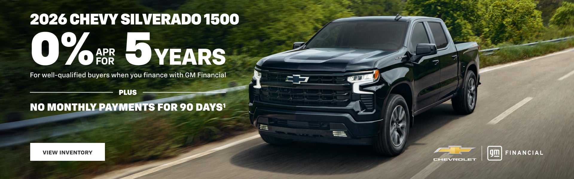 2026 Chevy Silverado 1500. 0% APR for 5 years for well-qualified buyers when you finance with GM ...